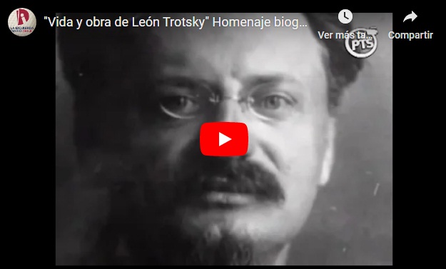[Video] Vida y obra de León Trotsky