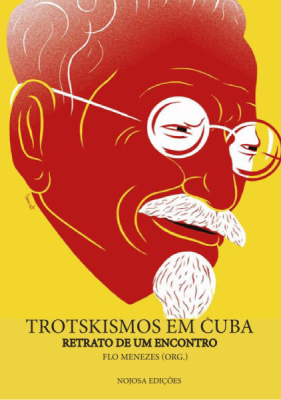 Trotskismos en Cuba. Retrato de un Encuentro