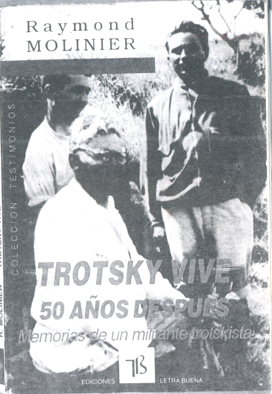 Trotsky vive, 50 años después. Memorias de un militante trotskista