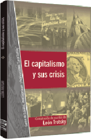 El capitalismo y sus crisis (Compilación)