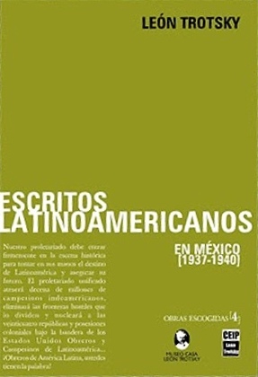 Escritos Latinoamericanos. En México (1937-40)